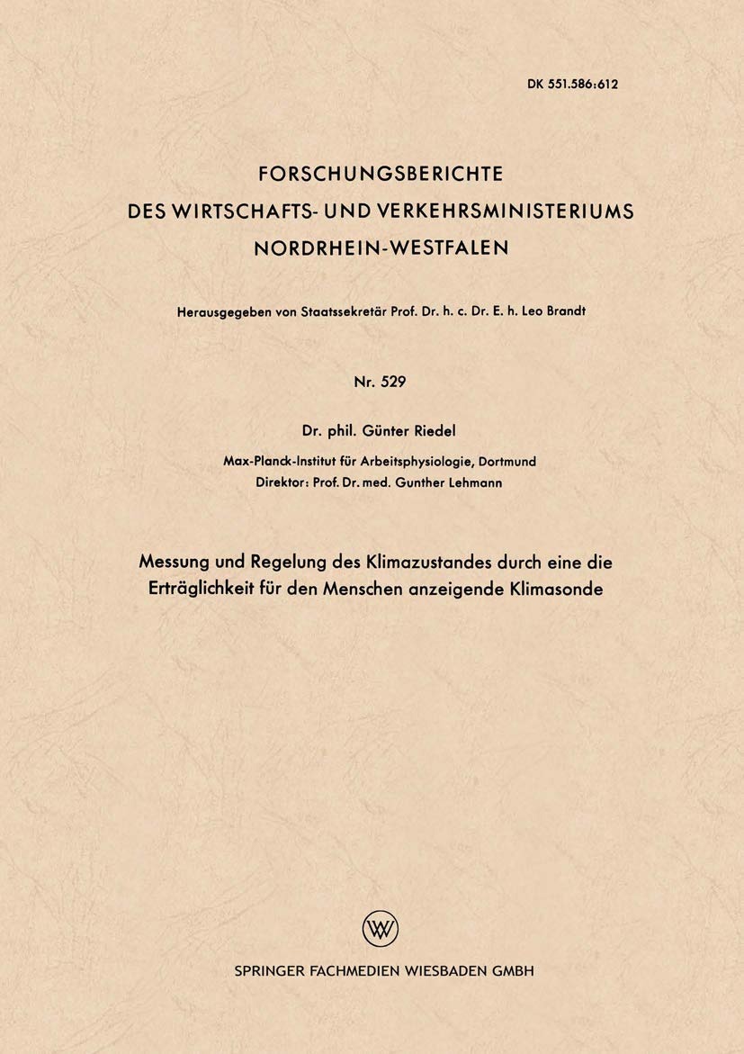 Buy Messung und Regelung des Klimazustandes durch eine die Erträglichkeit für den Menschen anzeigende Klimasonde by Günter Riedel | Vs Verlag Fur Sozialwissenschaften | German | Paperback | 1958 Edition — BookShops.in