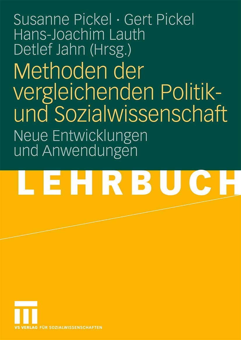 Buy Methoden der vergleichenden Politik- und Sozialwissenschaft: Neue Entwicklungen und Anwendungen | Susanne Pickel, Gert Pickel, Hans-Joachim Lauth | Springer VS | German Hardcover | 2009 Edition — BookShops.in