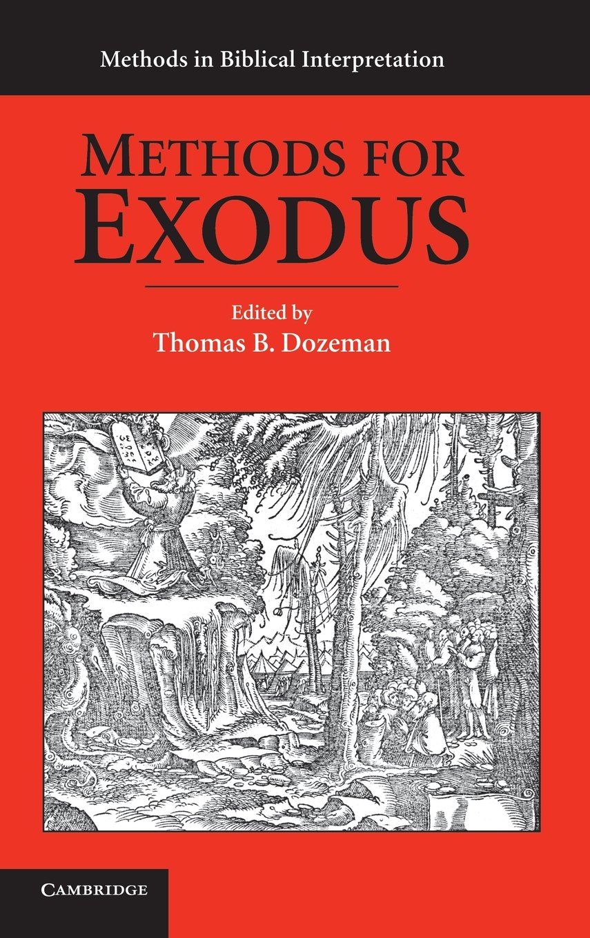Buy Methods for Exodus (Methods in Biblical Interpretation) by Thomas B. Dozeman – Cambridge University Press Hardcover 1st Edition – Biblical Studies & Theology Book — BookShops.in