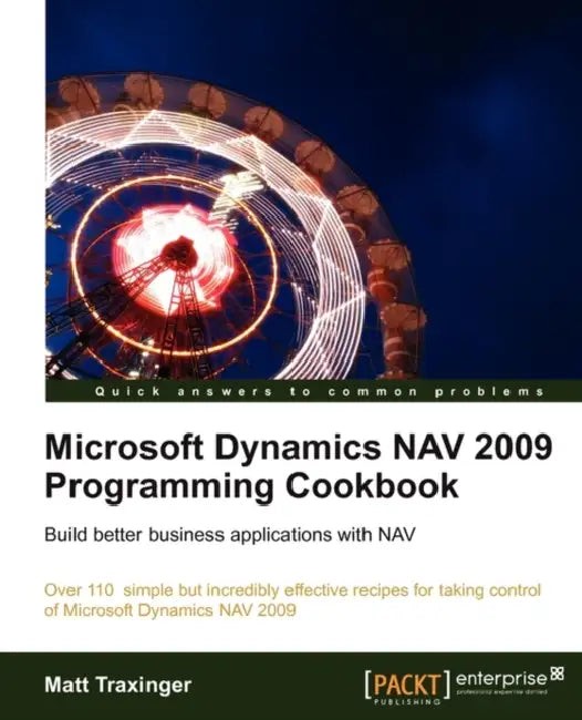Buy Microsoft Dynamics Nav 2009 Programming Cookbook (English, Matt Traxinger) — BookShops.in