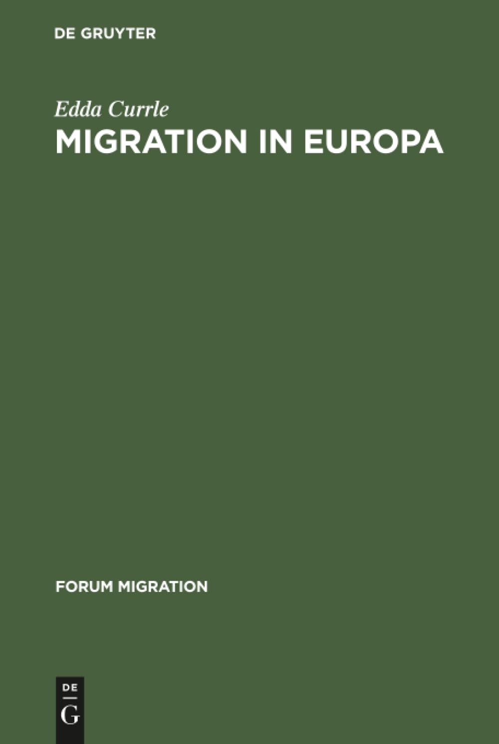 Buy Migration in Europa: Daten und Hintergründe (Forum Migration, 8) by Edda Currle, Harald Lederer, Matthias Neske | De Gruyter Oldenbourg | German Language Paperback | Reprint Edition — BookShops.in