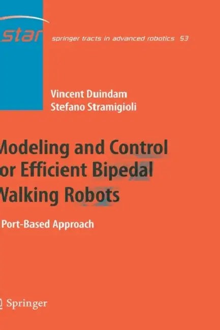Buy Modeling and Control for Efficient Bipedal Walking Robots (English, Vincent Duindam | Stefano Stramigioli) — BookShops.in