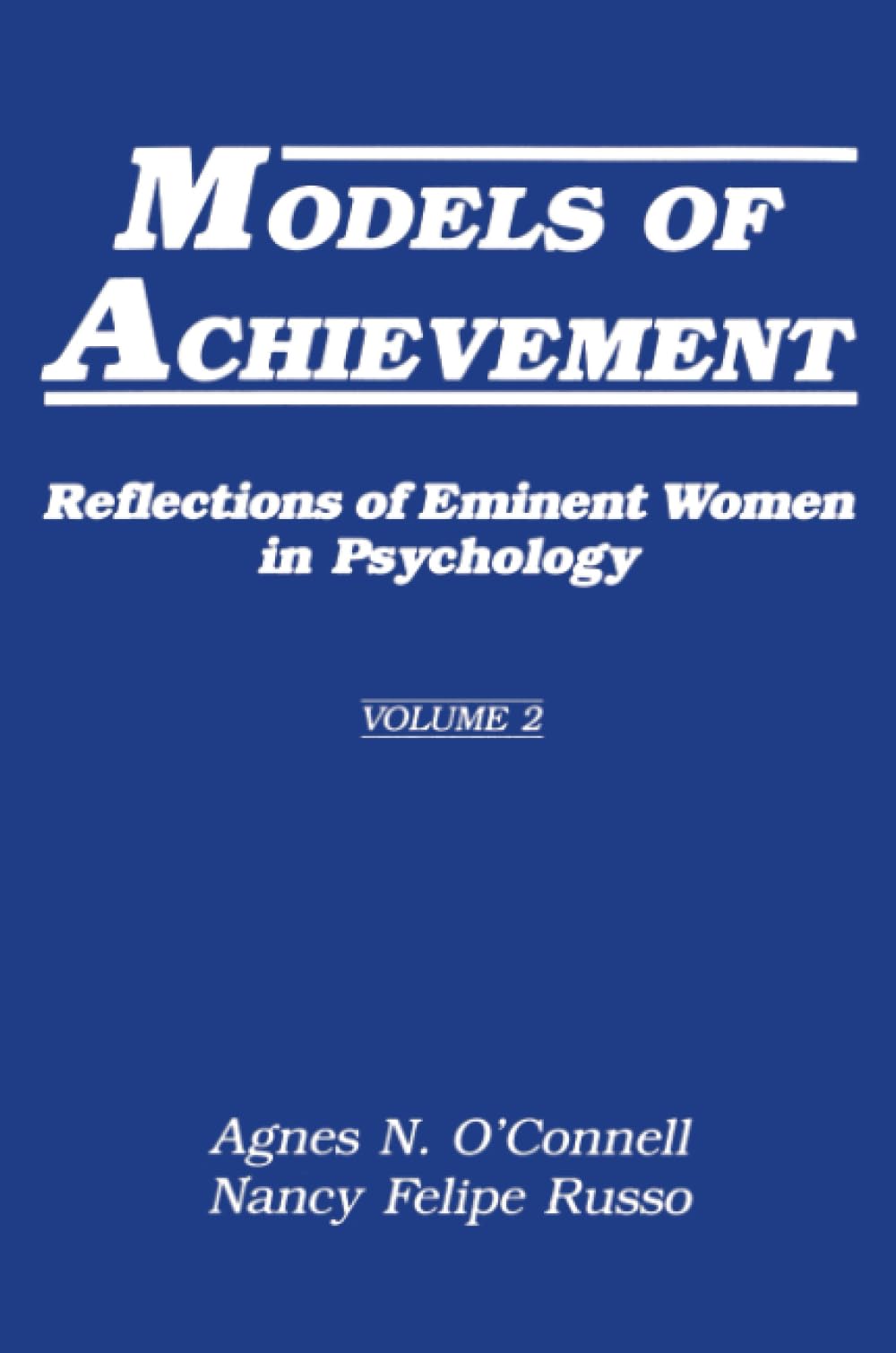 Buy Models of Achievement: Reflections of Eminent Women in Psychology (002) by Agnes N. O'Connell, Nancy Felipe Russo - Psychology Press, Hardcover, 1st Edition, Gender Studies Textbook — BookShops.in