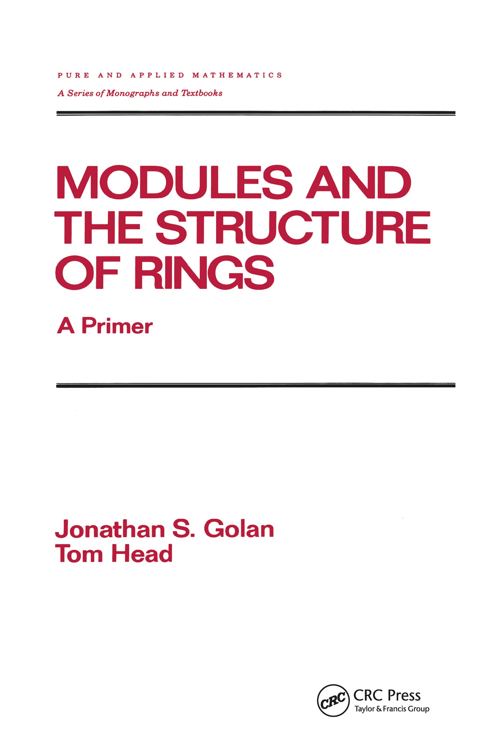 Buy Modules and the Structure of Rings by Golan | Hardcover | Taylor & Francis | Higher Education Mathematics Textbook — BookShops.in