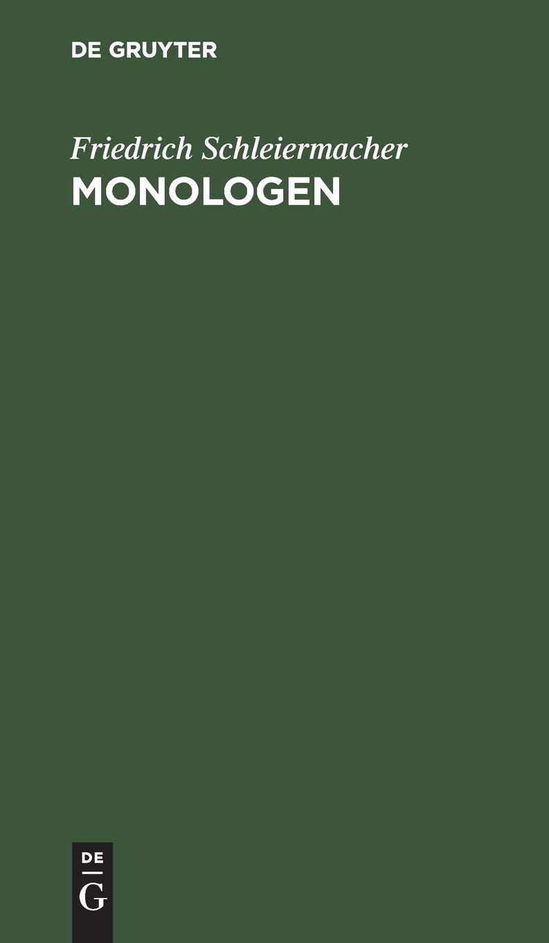 Buy Monologen: Eine Neujahrsgabe by Friedrich Schleiermacher | De Gruyter Hardcover | German Language Philosophy Book | 1860 Edition — BookShops.in
