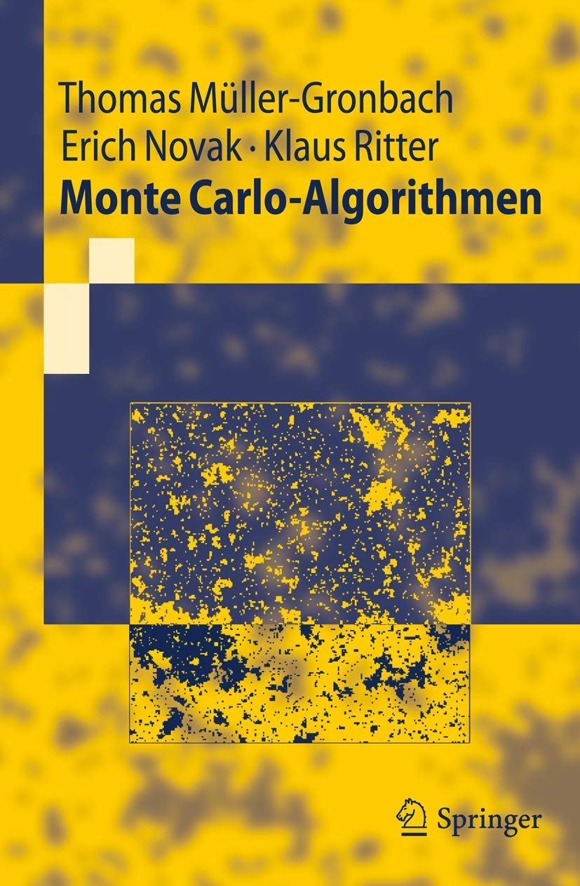 Buy Monte Carlo-Algorithmen (Springer-Lehrbuch) by Thomas Müller-Gronbach, Erich Novak, Klaus Ritter – German Hardcover 2012 Edition – Statistics & Mathematics Textbook — BookShops.in