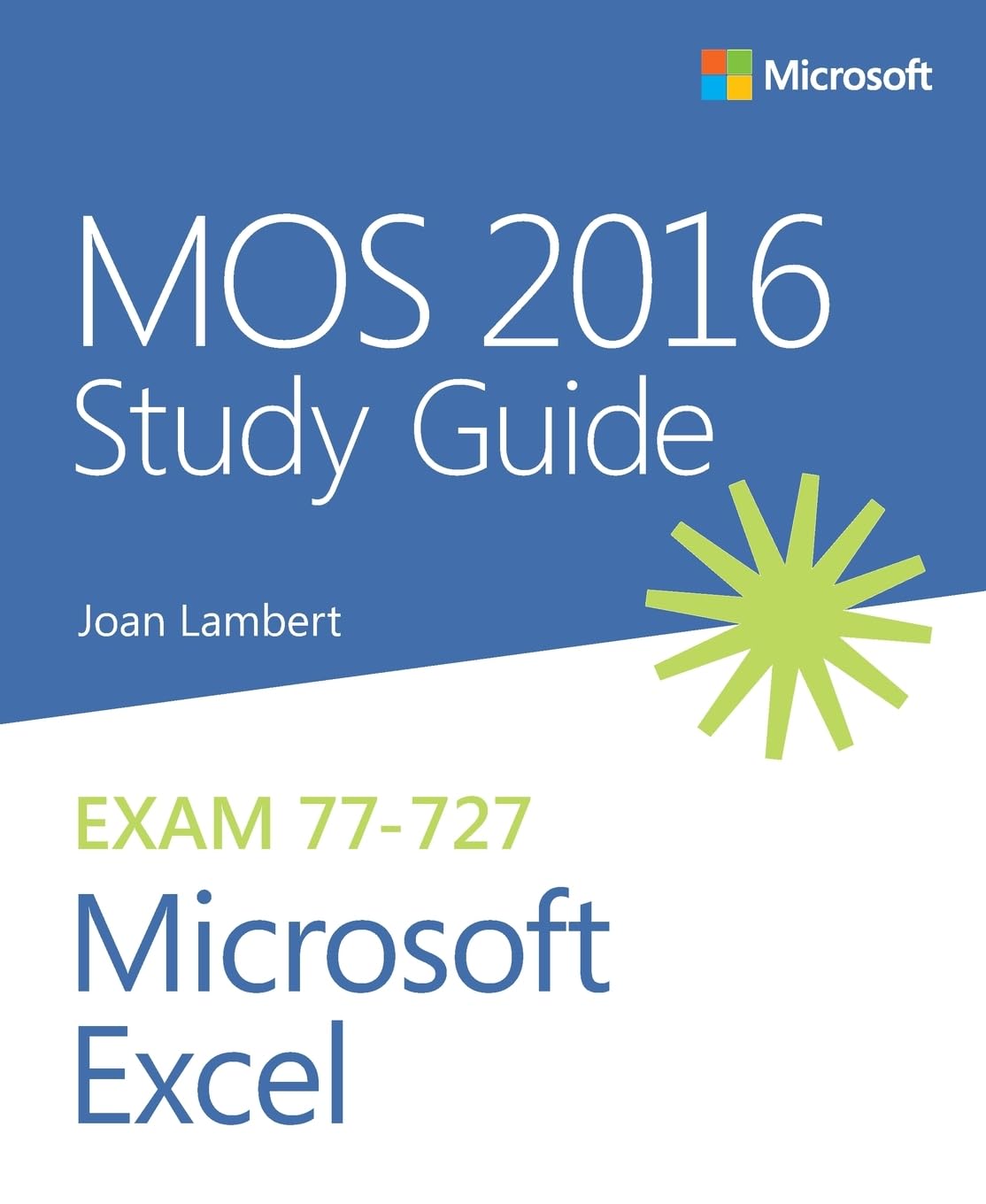 Buy MOS 2016 Study Guide for Microsoft Excel (MOS Study Guide) by Joan Lambert | Microsoft Press | Hardcover | English | 1st Edition | Books on Software Architecture & Programming — BookShops.in