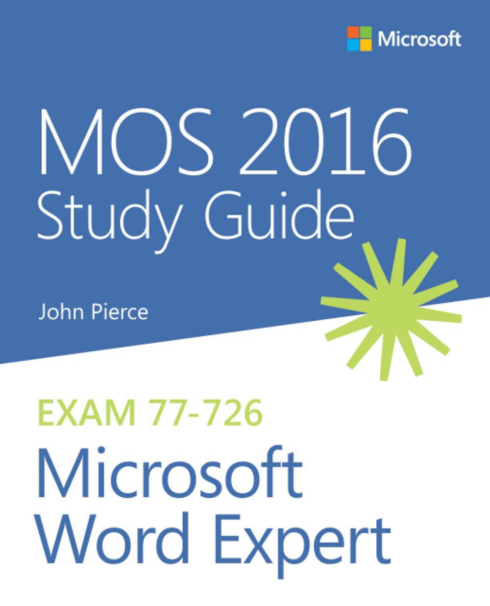 Buy MOS 2016 Study Guide for Microsoft Word Expert by John Pierce | Microsoft Press | Hardcover | 1st Edition | Professional Certification Exam Preparation Book — BookShops.in
