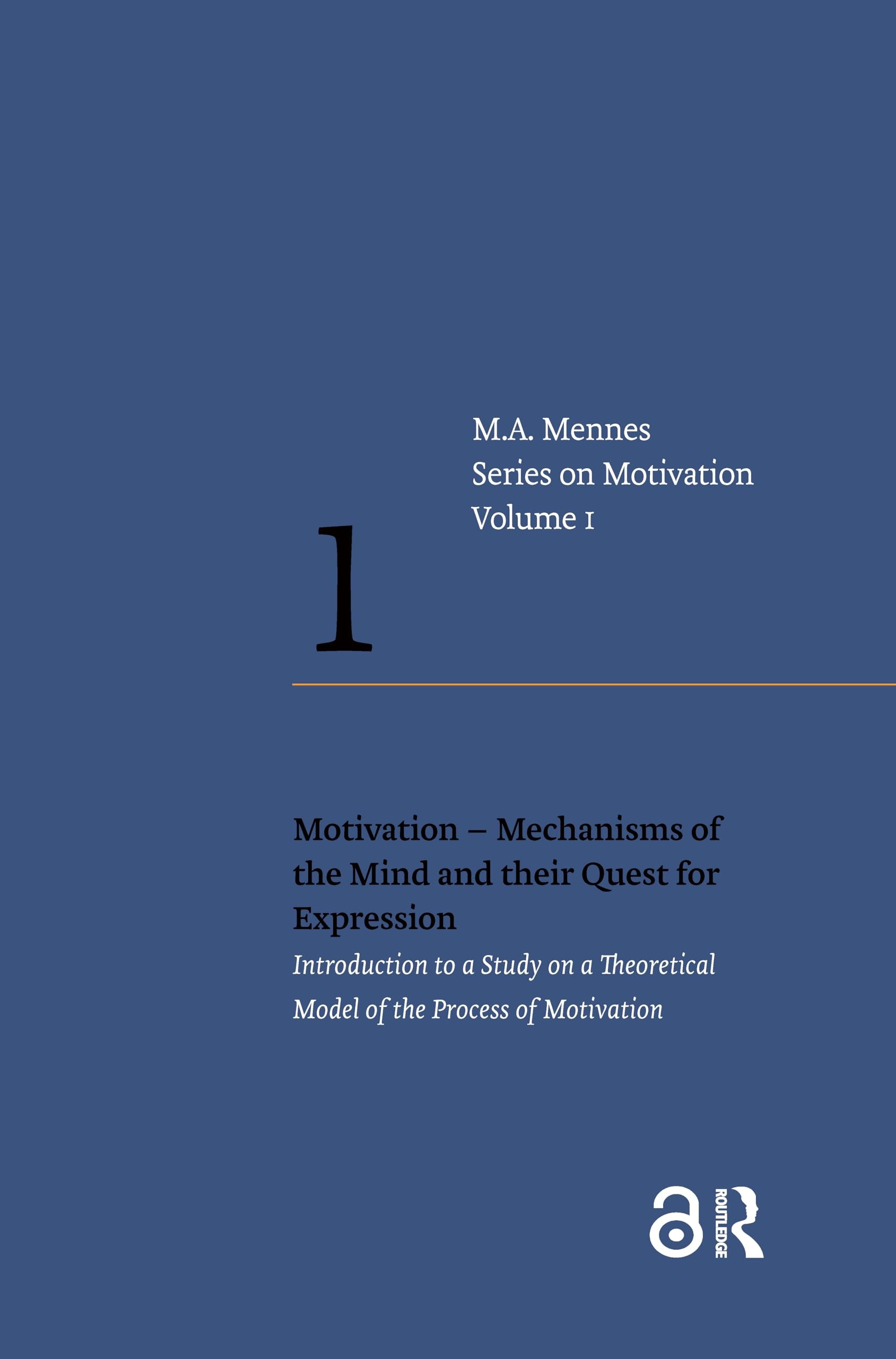Buy Motivation – Mechanisms of the Mind and their Quest for Expression: Introduction to a Study on a Theoretical Model of the Process of Motivation (Series on Motivation) by Menno A. Mennes, Amsterdam University Press, English, Paperback, 1st Edition — BookShops.in