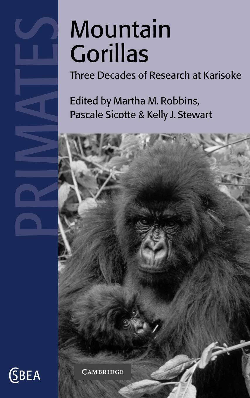 Buy Mountain Gorillas: Three Decades of Research at Karisoke by Martha M. Robbins | Cambridge University Press | Hardcover | Ecology & Primate Behaviour — BookShops.in