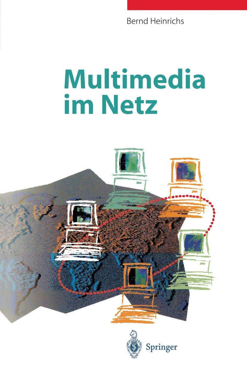 Buy Multimedia im Netz by Bernd Heinrichs | Springer-Verlag | German Language Hardcover | Computer Science Higher Education Textbook | ISBN 9783540583493 — BookShops.in