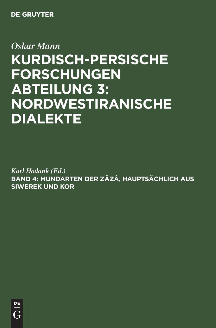 Buy Mundarten Der Zz, Hauptschlich Aus Siwerek Und Kor by Karl Hadank | Walter de Gruyter & Co | German Language Linguistics | Reprint 2019 Edition | Paperback — BookShops.in