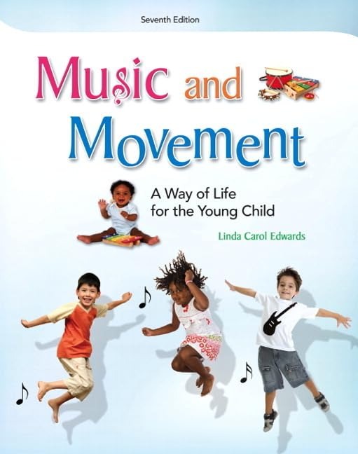 Buy Music and Movement: A Way of Life for the Young Child by Linda Edwards | Pearson College Div | 7th Edition | English Paperback | ISBN 9780132657167 — BookShops.in