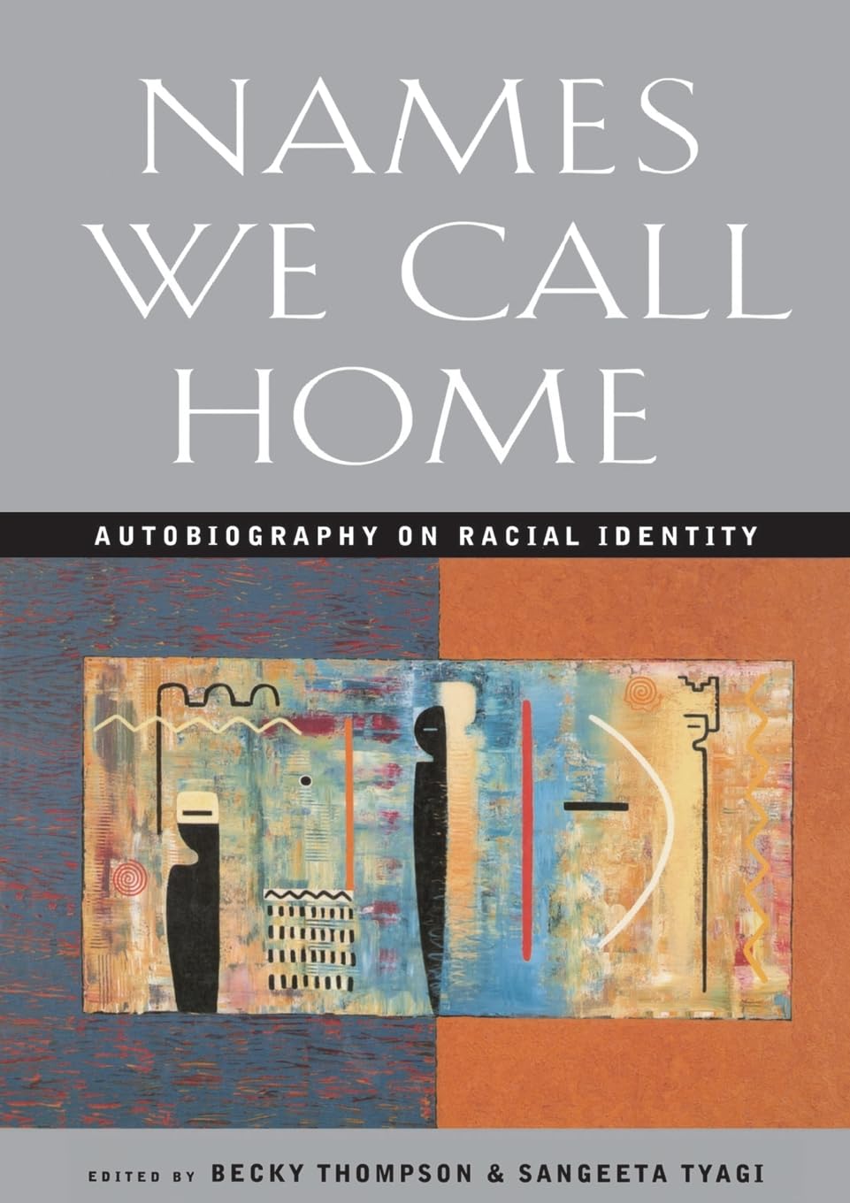 Buy Names We Call Home: Autobiography on Racial Identity by Becky Thompson & Sangeeta Tyagi | Routledge | Hardcover | 1st Edition | North American Literature Textbooks — BookShops.in