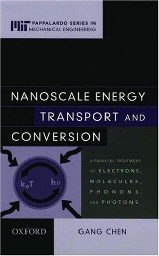 Buy Nanoscale Energy Transport and Conversion by Gang Chen | MIT-Pappalardo Mechanical Engineering | Oxford University Press | English Paperback — BookShops.in