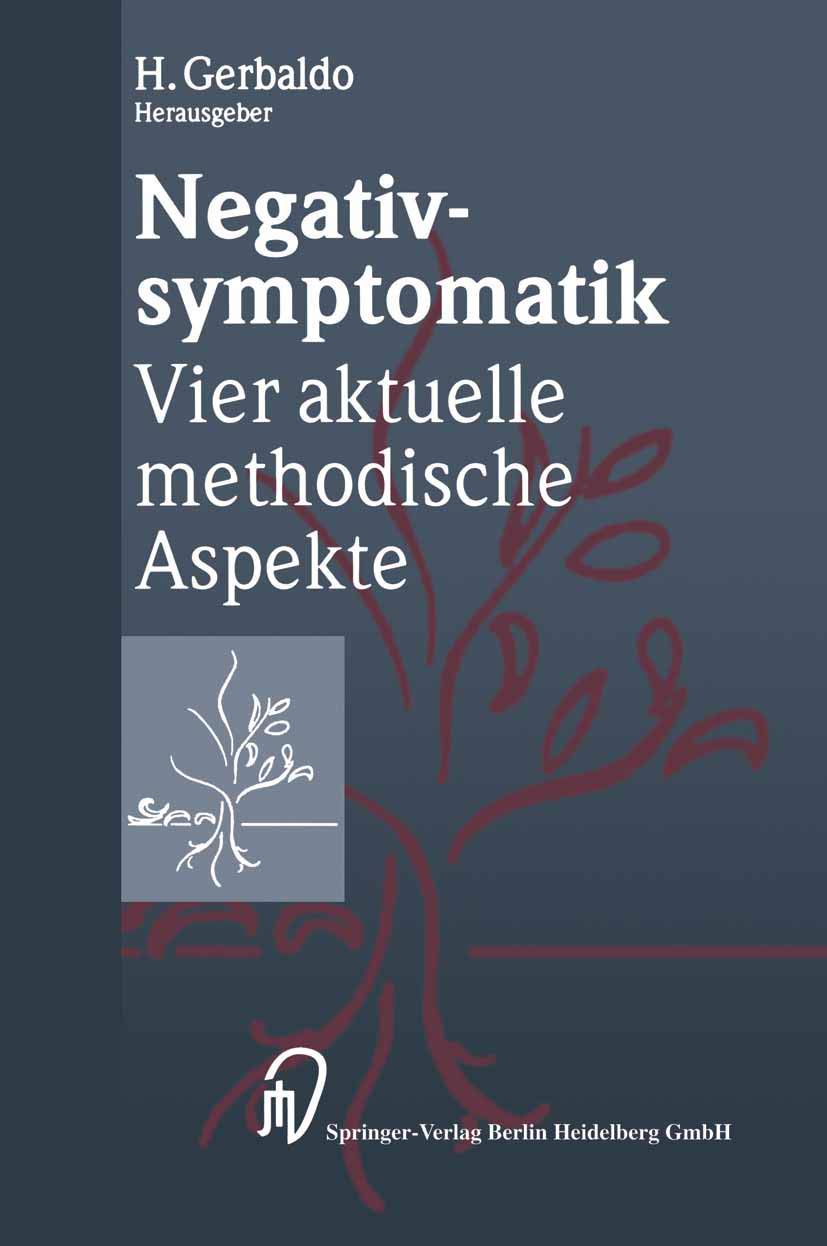 Buy Negativsymptomatik: Vier aktuelle methodische Aspekte by H. Gerbaldo | Hardcover | German Language | Psychiatry Textbook | Steinkopff Darmstadt — BookShops.in