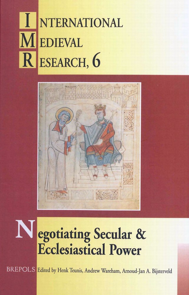 Buy Negotiating Secular Eccles Power: Western Europe in the Central Middle Ages (International Medieval Research) by Aja Bijsterveld, Henk B. Teunis, Andrew Wareham - Brepols N.V. - Hardcover - History - Europe - Bookshops.in — BookShops.in