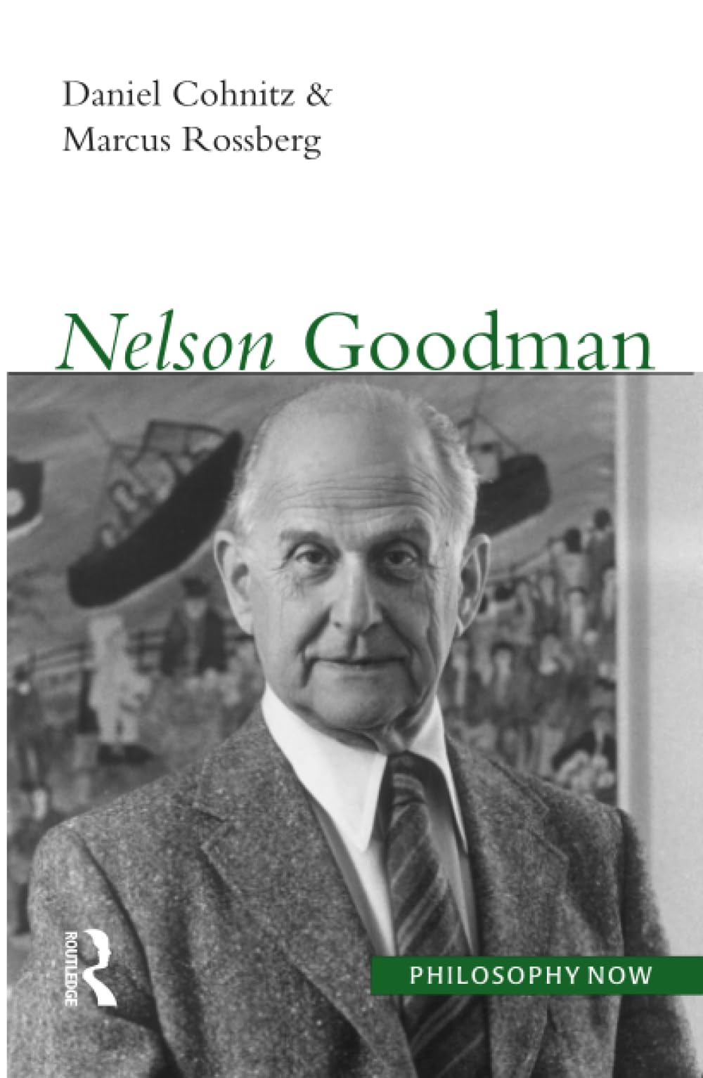 Buy Nelson Goodman by Daniel Cohnitz | Hardcover | Philosophy Aesthetics Textbook | Acumen Publishing | 9781844650361 — BookShops.in