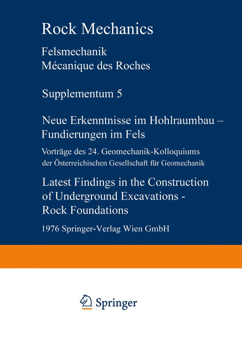 Buy Neue Erkenntnisse im Hohlraumbau ― Fundierungen im Fels / Latest Findings in the Construction of Underground Excavations ― Rock Foundations by Österreichische Gesellschaft Für Geomech, Springer Verlag, German Hardcover, 1976 Edition — BookShops.in