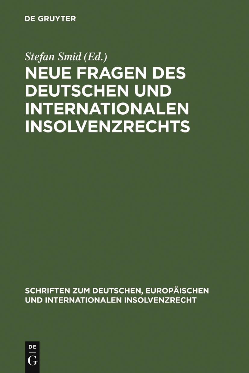 Buy Neue Fragen Des Deutschen Und Internationalen Insolvenzrechts by Stefan Smid | De Gruyter | German Language Law Textbook | Paperback Reprint Edition — BookShops.in
