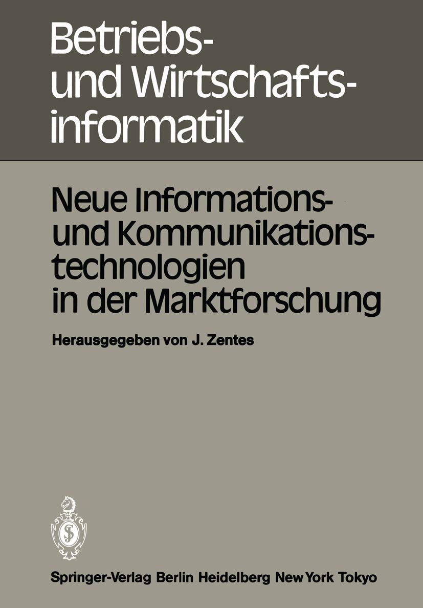 Buy Neue Informations- und Kommunikationstechnologien in der Marktforschung by J. Zentes (Springer, 1984, Hardcover) – German-Language Business & Marketing Research Book — BookShops.in