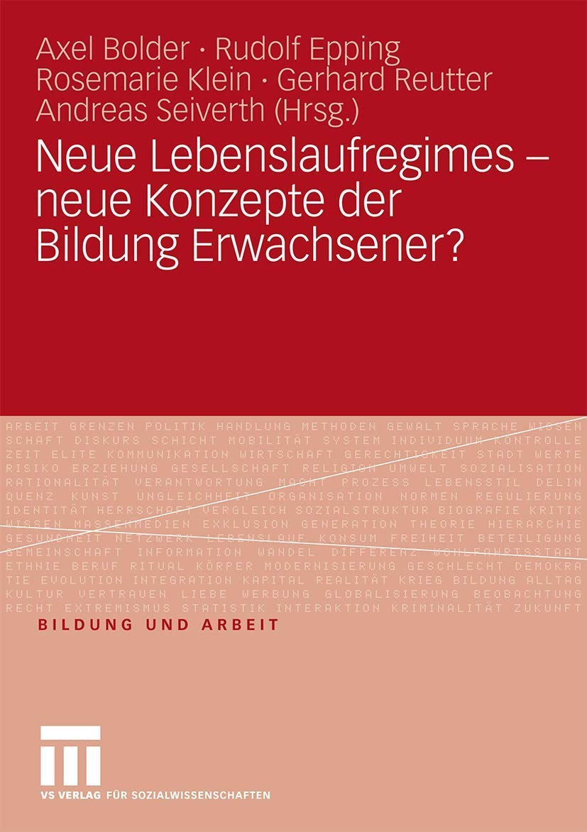 Buy Neue Lebenslaufregimes – Neue Konzepte der Bildung Erwachsener? (Bildung Und Arbeit) by Axel Bolder, Rudolf Epping, Rosemarie Klein | Vs Verlag | German Paperback | 2010 Edition — BookShops.in