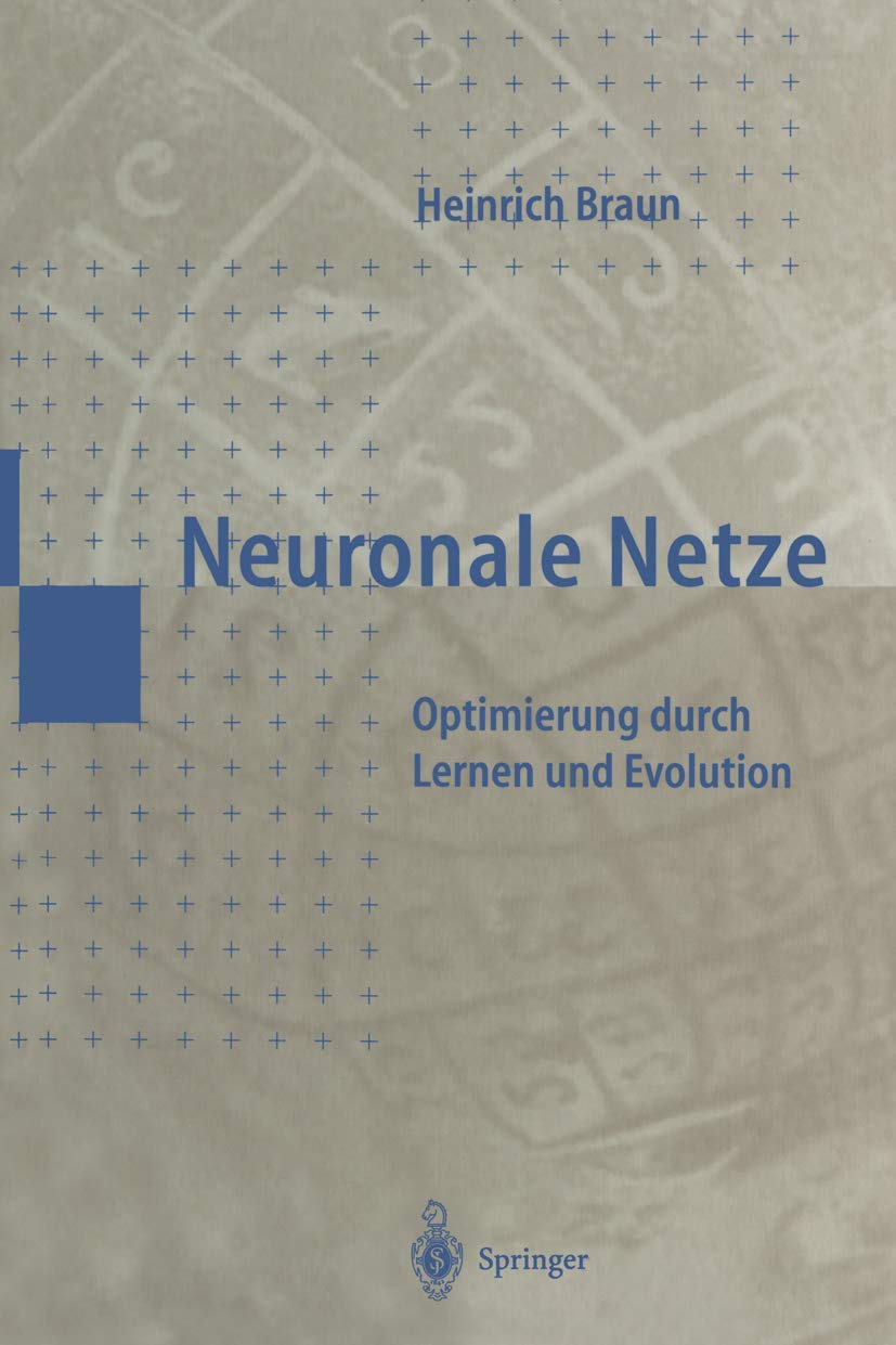 Buy Neuronale Netze: Optimierung Durch Lernen Und Evolution by Heinrich Braun | Springer-Verlag | German Hardcover | Computers & Internet | Programming & Software Development — BookShops.in