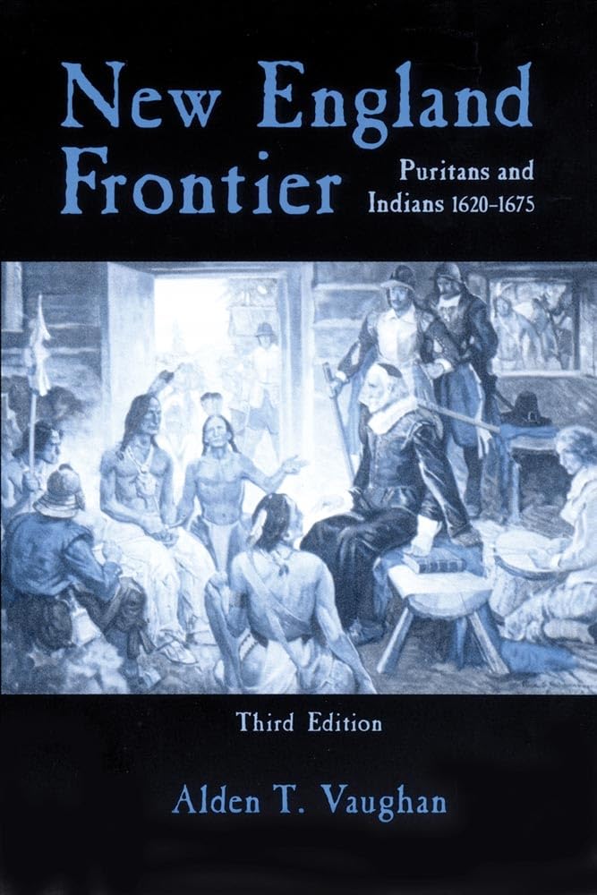 Buy New England Frontier, 3rd Edition: Puritans and Indians 1620–1675 by Alden T. Vaughan - University of Oklahoma Press Hardcover - American History Book — BookShops.in