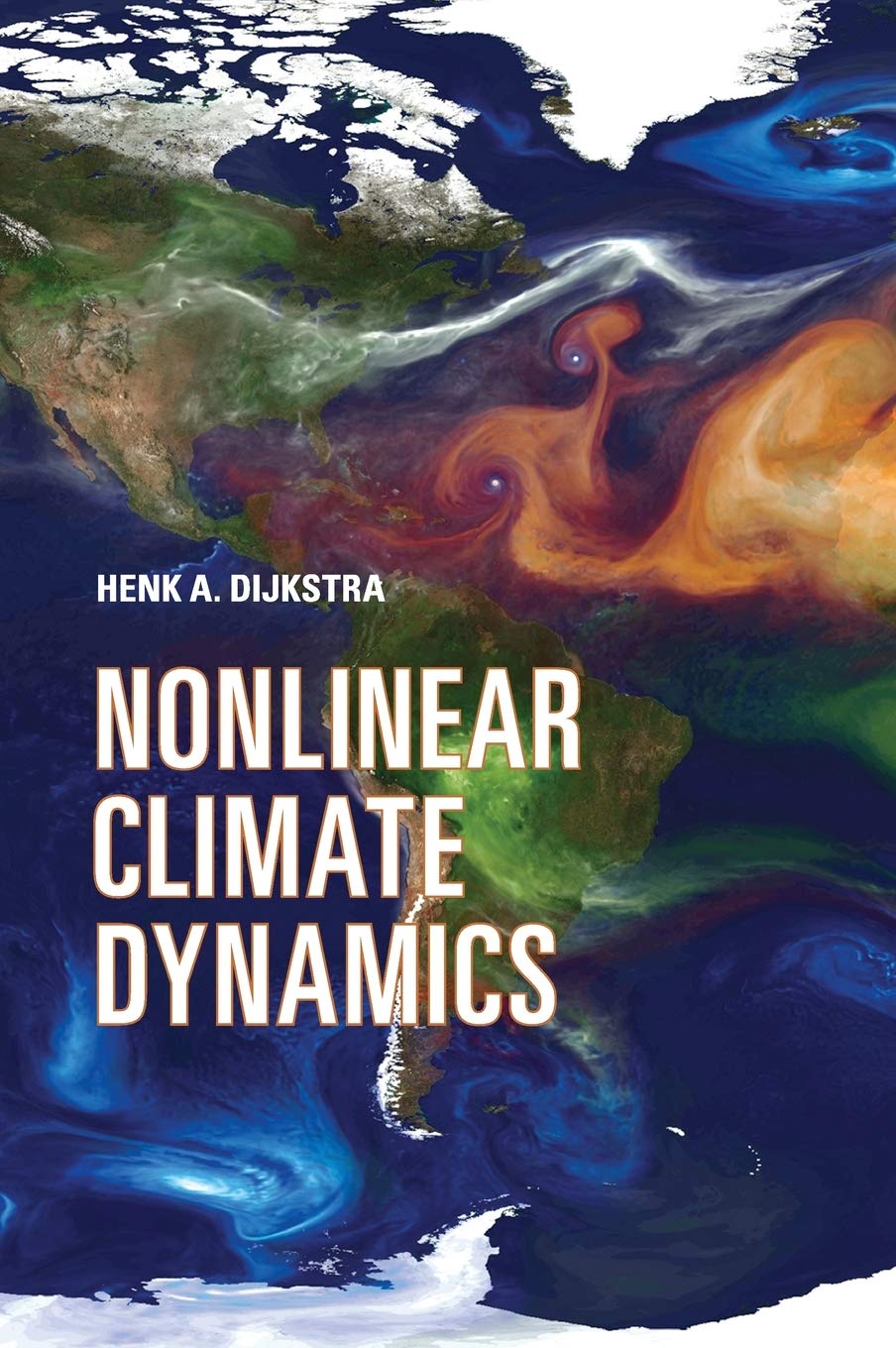 Buy Nonlinear Climate Dynamics by Henk A. Dijkstra | Cambridge University Press | Hardcover | 1st Edition | Earth Sciences Textbook — BookShops.in
