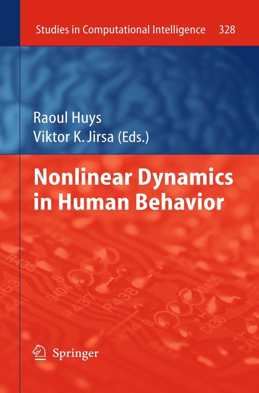 Buy Nonlinear Dynamics in Human Behavior (Studies in Computational Intelligence, 328) by Raoul Huys & Viktor K. Jirsa | Springer | Hardcover | 2011 Edition | Physiology & Neuroscience Textbook — BookShops.in