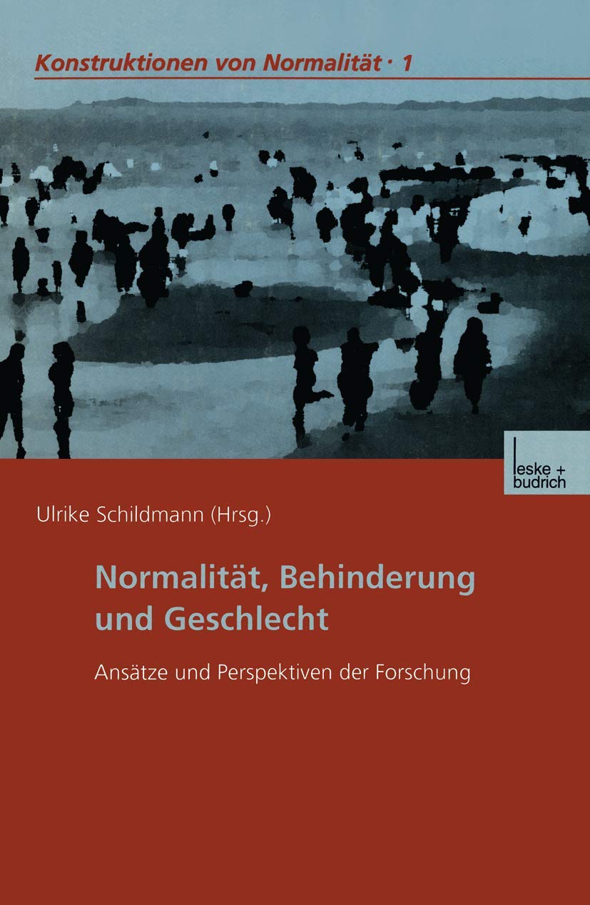 Buy Normalität, Behinderung und Geschlecht: Ansätze und Perspektiven der Forschung – German Academic Book on Social Constructions of Normality, Disability, and Gender | Bookshops.in — BookShops.in