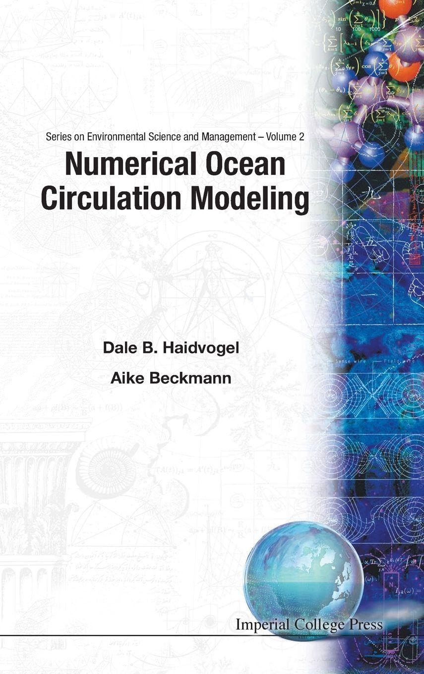 Buy Numerical Ocean Circulation Modeling by Haidvogel Dale B | World Scientific | English | Paperback | 9781860941146 — BookShops.in