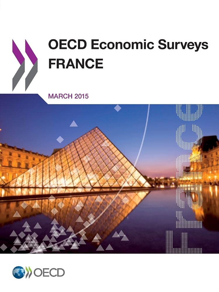 Buy France 0215: 2015/8 OECD Economic Survey by OECD - Hardcover Economics Textbook for Higher Education — BookShops.in