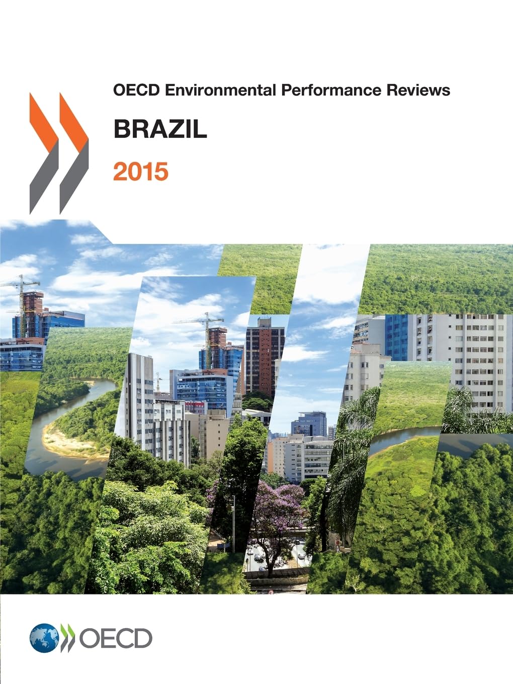 Buy OECD Environmental Performance Reviews: Brazil 2015 by OECD | Hardcover | English | OECD Publishing | Environmental Policy & Sustainability — BookShops.in