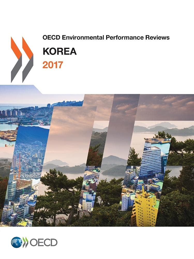 Buy Korea 2017 OECD Environmental Performance Reviews Hardcover by OECD | Bookshops.in — BookShops.in