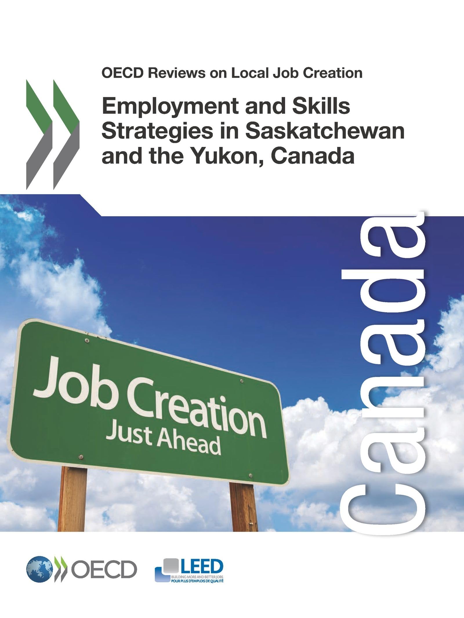Buy Employment and Skills Strategies in Saskatchewan and the Yukon, Canada (OECD Reviews on Local Job Creation) by OECD, Hardcover, 9789264259201 — BookShops.in