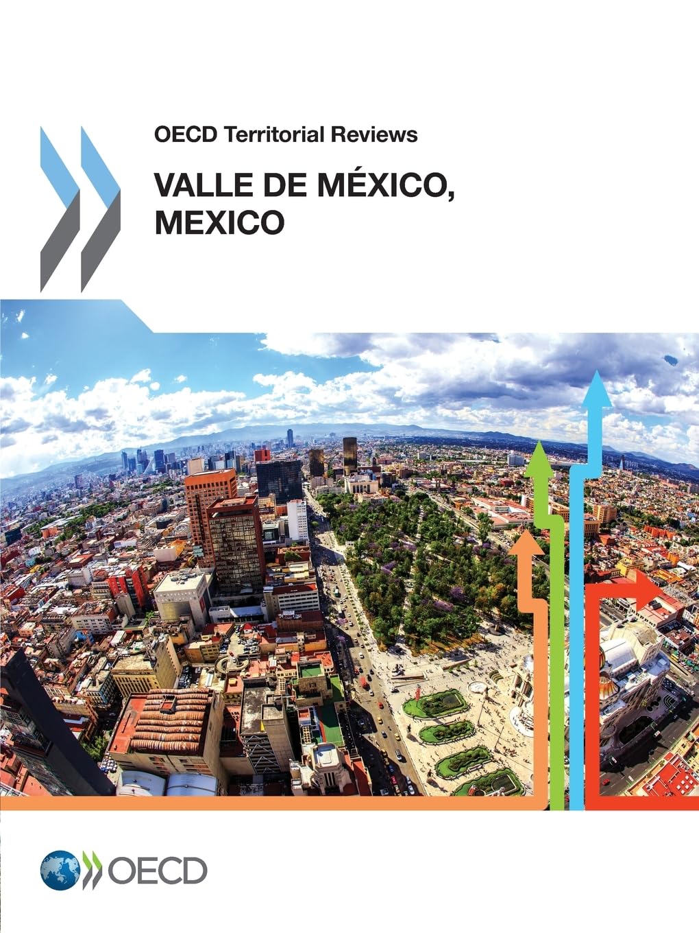 Buy Valle de México, Mexico (OECD Territorial Reviews) by OECD – Hardcover – 9789264245167 – Public Policy Urban Governance — BookShops.in