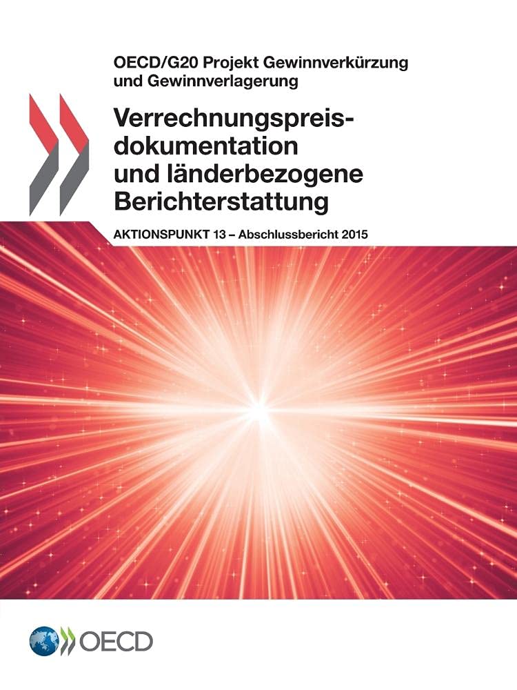 Buy Verrechnungspreisdokumentation und länderbezogene Berichterstattung (Action 13) – OECD/G20 BEPS Projekt Abschlussbericht 2015, Hardcover, Deutsch, OECD, Organization for Economic Co-operation and Development, ISBN 9789264260832, Business & Finance Accounting — BookShops.in