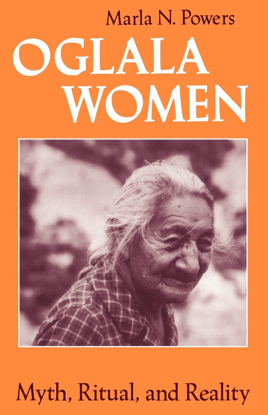Buy Oglala Women: Myth, Ritual, and Reality by Marla N. Powers | University of Chicago Press | English Paperback | Gender Studies | Native American Culture — BookShops.in