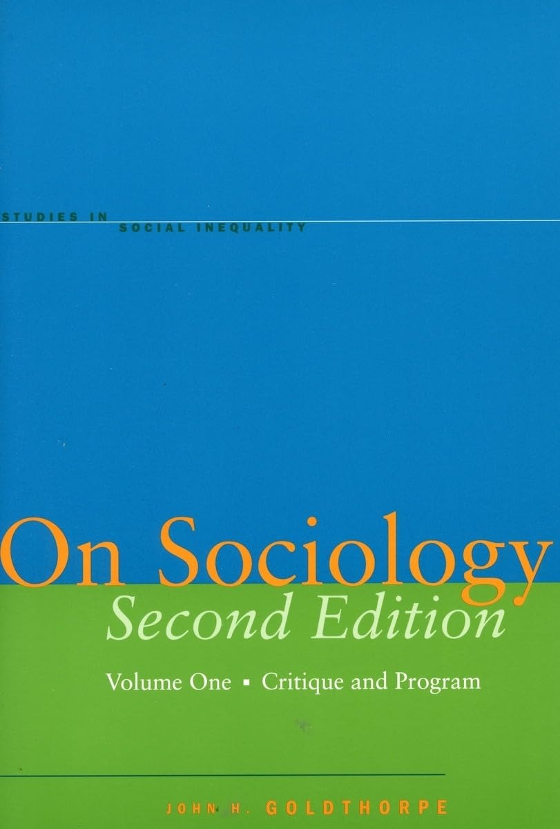 Buy On Sociology: Critique and Program (Studies in Social Inequality) by John H. Goldthorpe | Stanford University Press | English | Paperback | 2nd Edition — BookShops.in