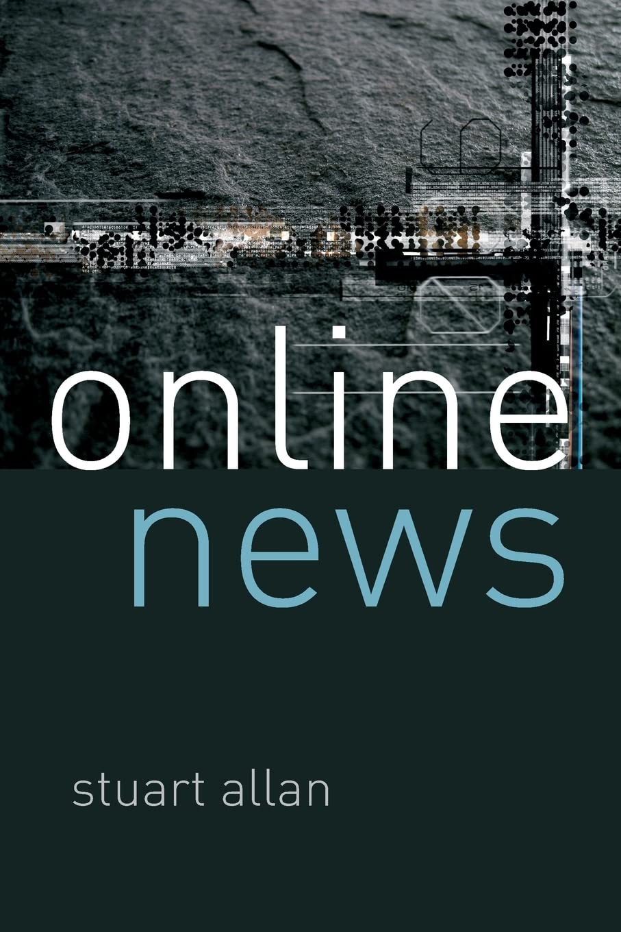 Buy Online News: Journalism and the Internet by Stuart Allan | Open Univ Pr | Hardcover | English | 9780335221219 | Bookshops.in — BookShops.in
