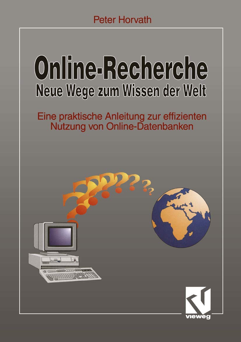 Buy Online-Recherche Neue Wege Zum Wissen Der Welt by Peter Horvath | Vieweg + Teubner Verlag | German Language Hardcover | 1994 Edition | Comics & Mangas Category — BookShops.in