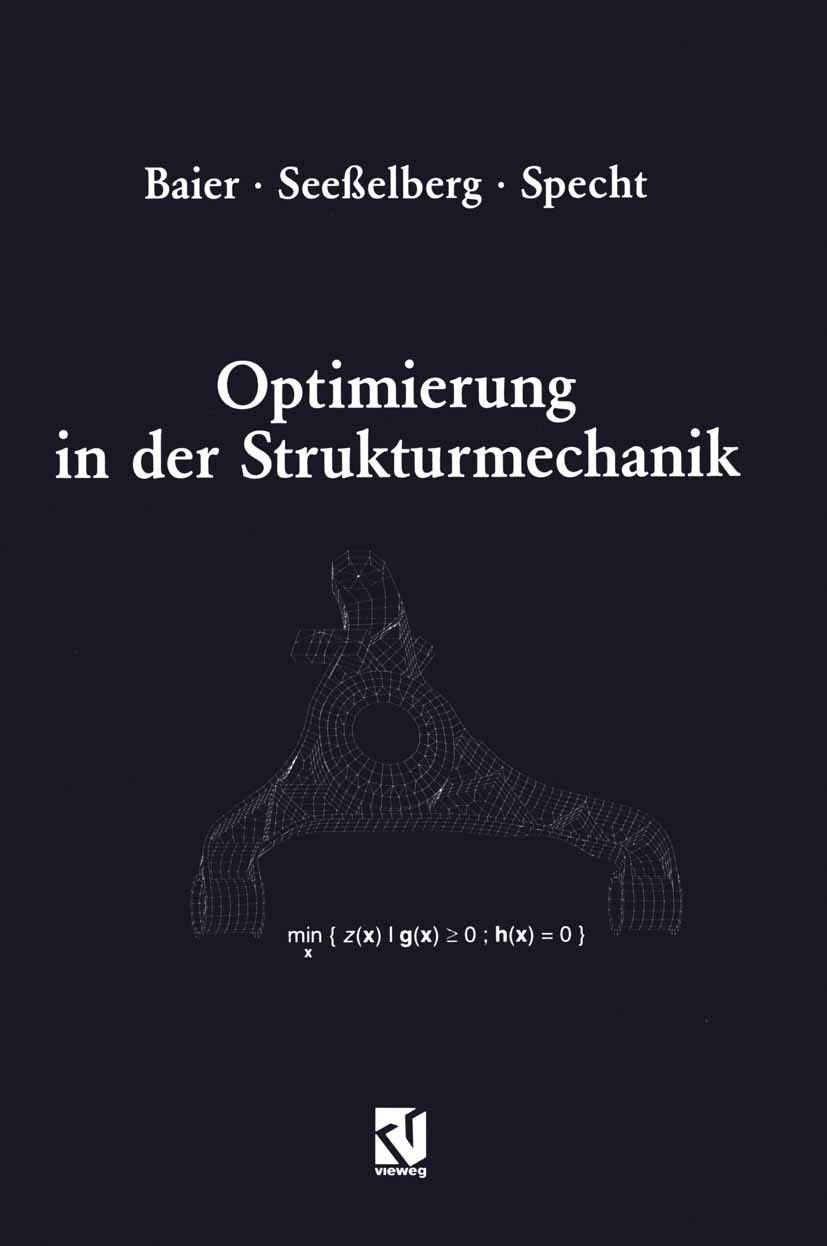 Buy Optimierung in der Strukturmechanik: Horst Baier, Christoph Seeßelberg, Bernhard Specht | Springer-Verlag | German Hardcover | Engineering & Technology — BookShops.in