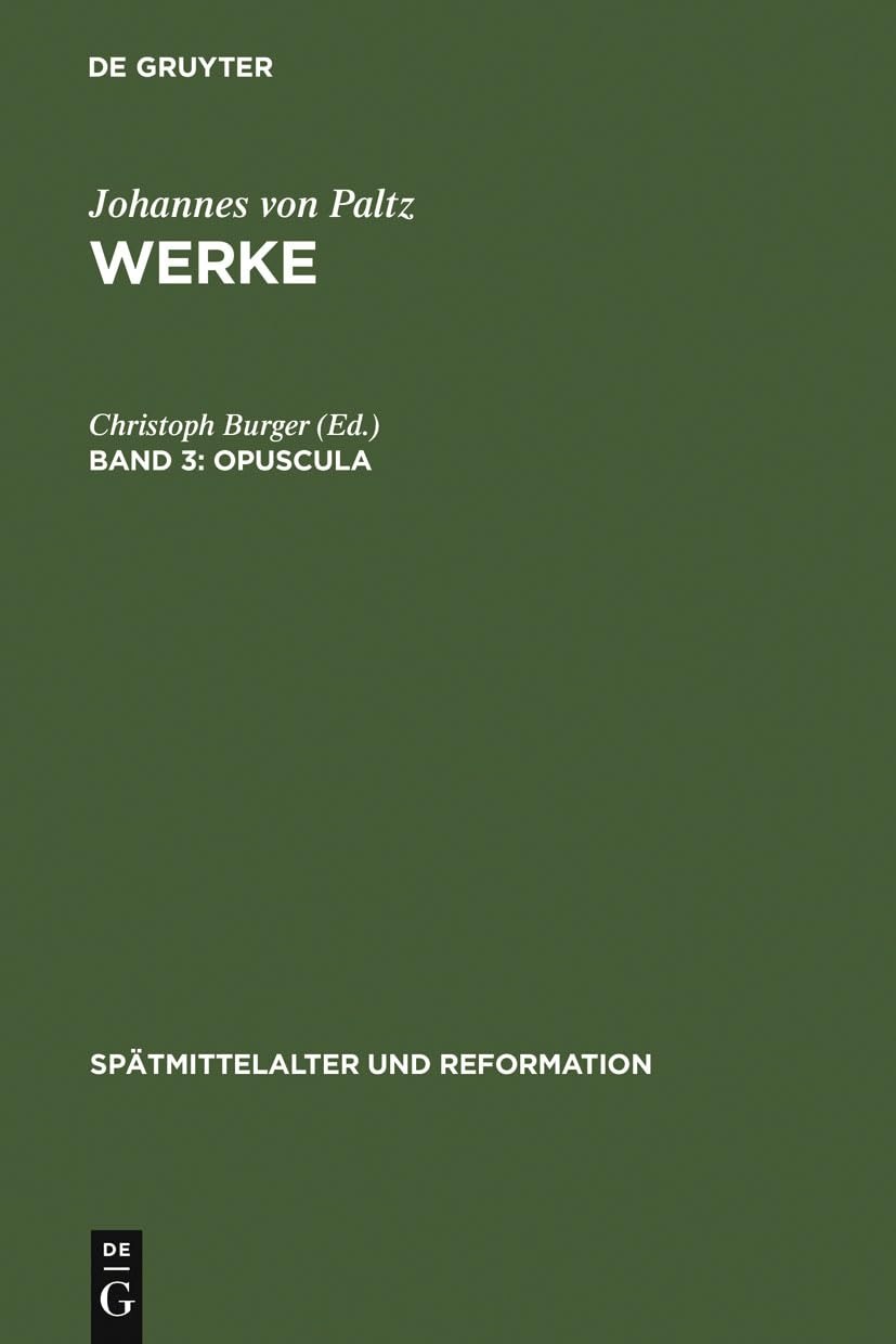 Buy Opuscula by Christoph Burger & Heiko A. Oberman | De Gruyter German Paperback | Reprint 2011 Edition | Late Medieval & Reformation Studies — BookShops.in