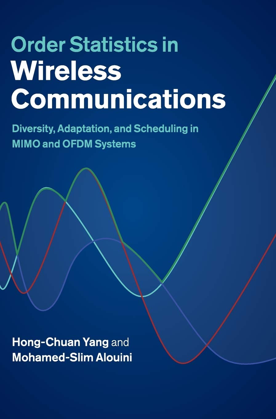 Order Statistics in Wireless Communications by Hong-Chuan Yang – Cambridge University Press hardcover