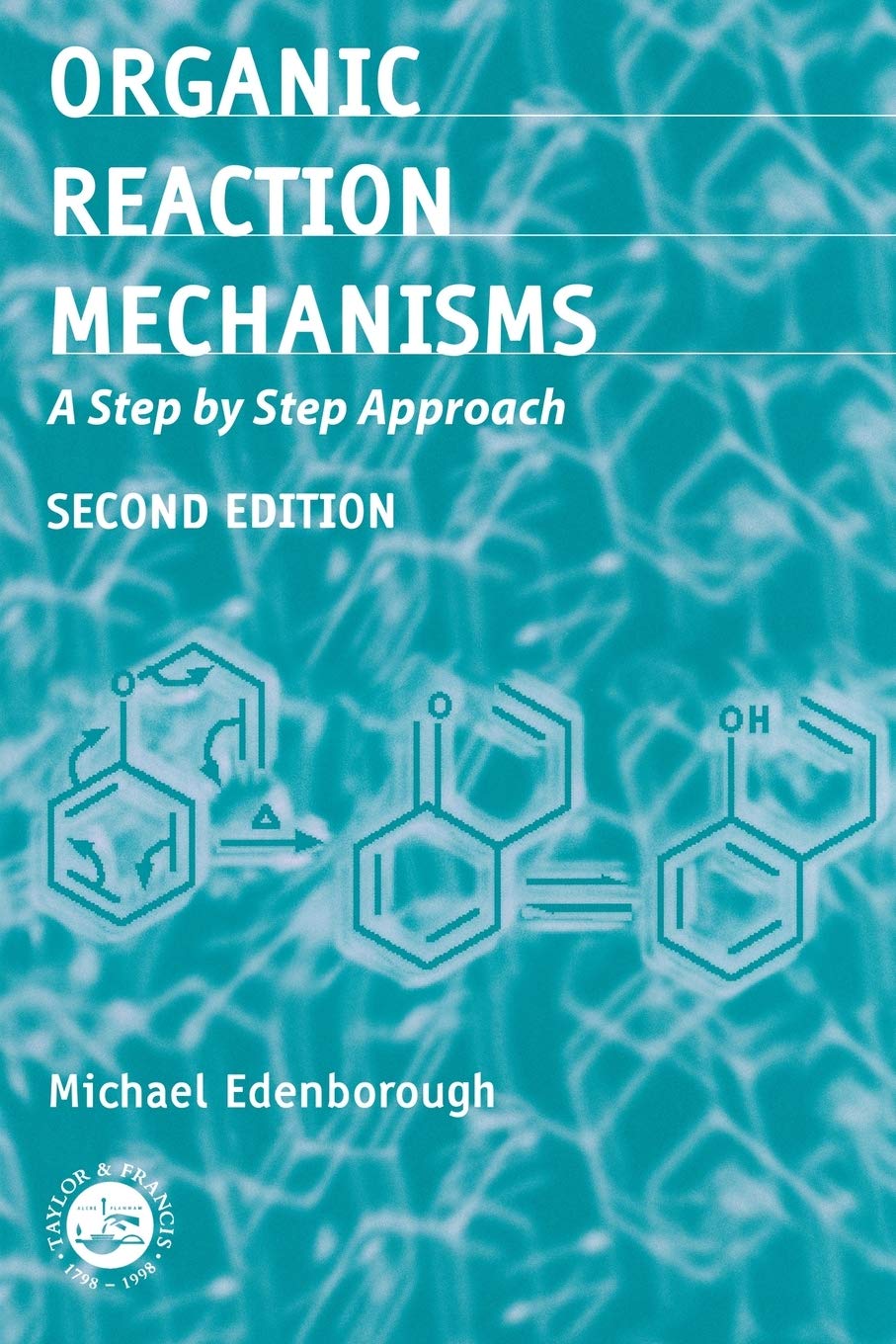 Buy Organic Reaction Mechanisms: A Step by Step Approach by Michael Edenborough | CRC Press | Hardcover | 9780748406418 | Higher Education Chemistry Textbook — BookShops.in