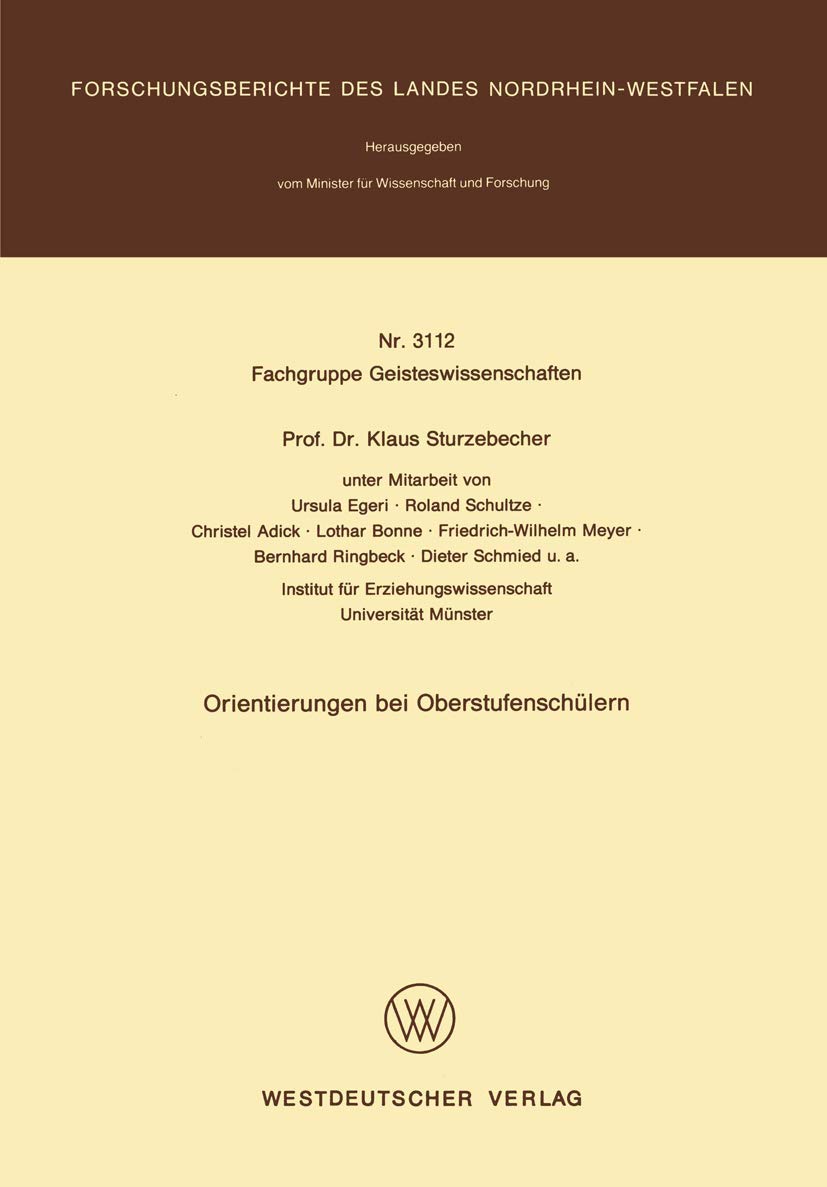 Buy Orientierungen Bei Oberstufenschülern (Forschungsberichte des Landes Nordrhein-Westfalen, Band 3112) by Klaus Sturzebecher – Hardcover – Bookshops.in — BookShops.in