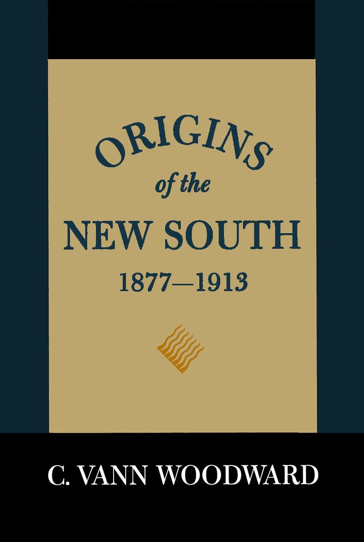 Buy Origins of the New South, 1877-1913: A History of the South by C. Vann Woodward | Louisiana State University Press | Hardcover | Revised Edition | US History Book — BookShops.in