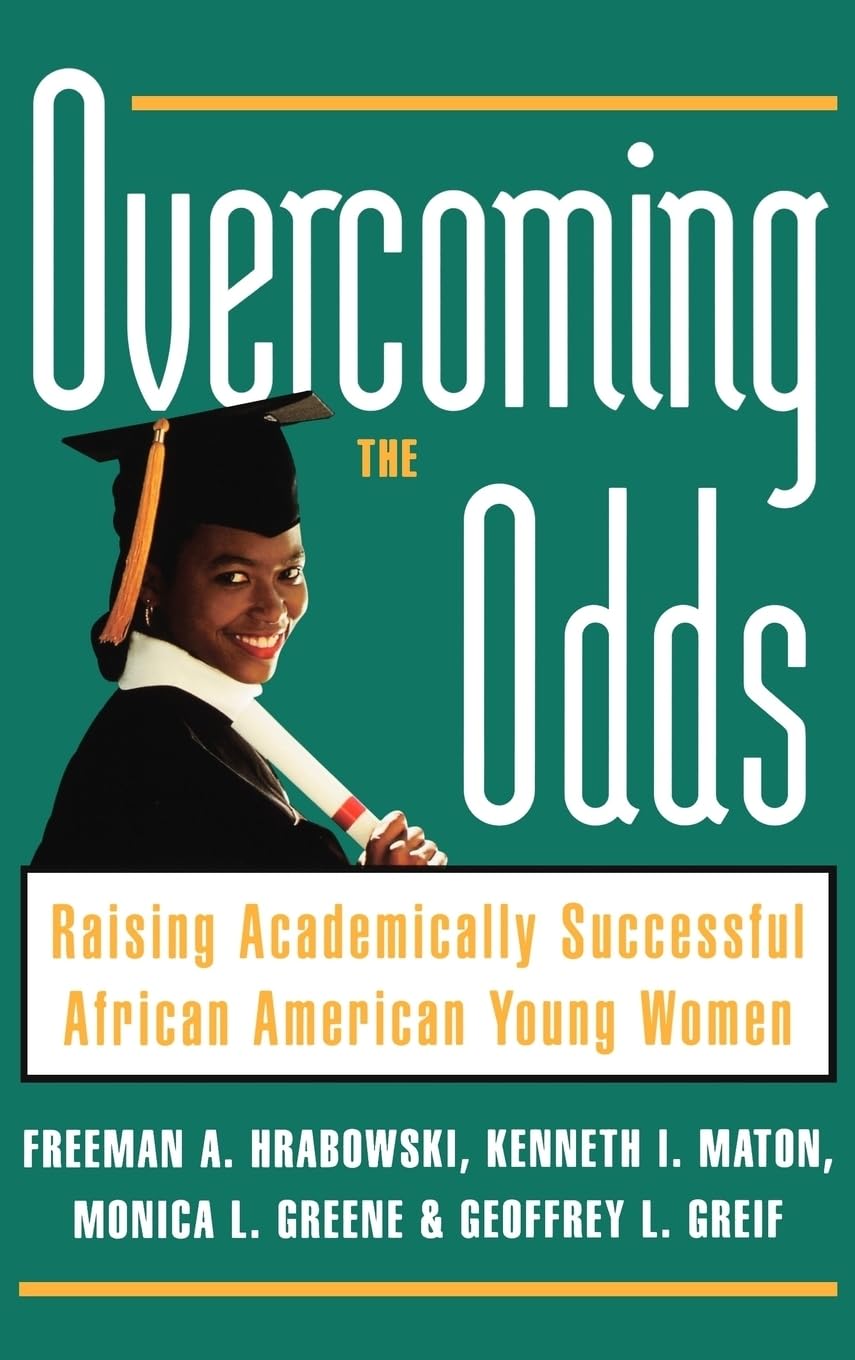Buy Overcoming the Odds: Raising Academically Successful African American Young Women by Freeman A. Hrabowski III - Oxford University Press - Hardcover - 1st Edition - Gender Studies — BookShops.in