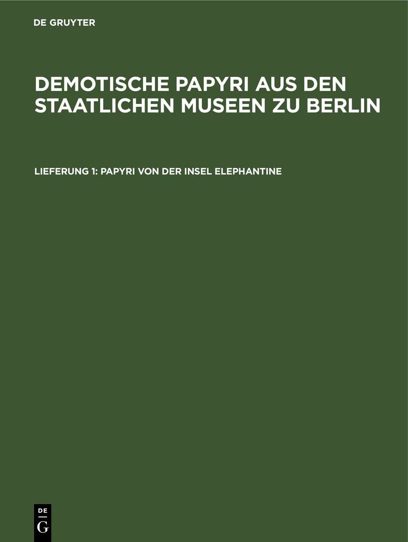 Buy Papyri Von Der Insel Elephantine by Karl-Theodor Zauzich | De Gruyter | German Language Paperback | Reprint Edition — BookShops.in